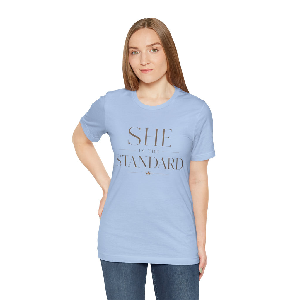 SHE is the STANDARD - Jersey Short Sleeve Tee