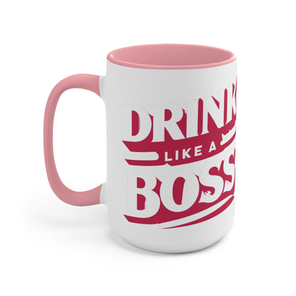 Drink Like A Boss - Accent Mugs