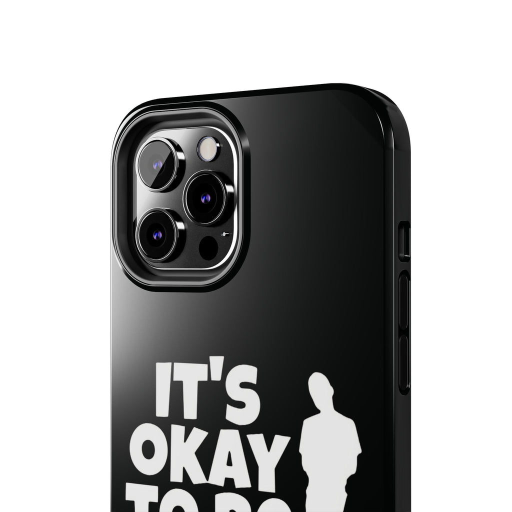 It's Okay To Be Good - Tough Phone Cases