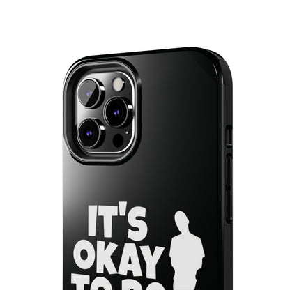It's Okay To Be Good - Tough Phone Cases