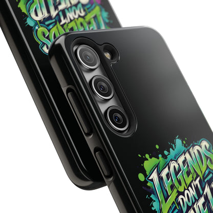 Legends Don't Give Up - Tough Phone Cases