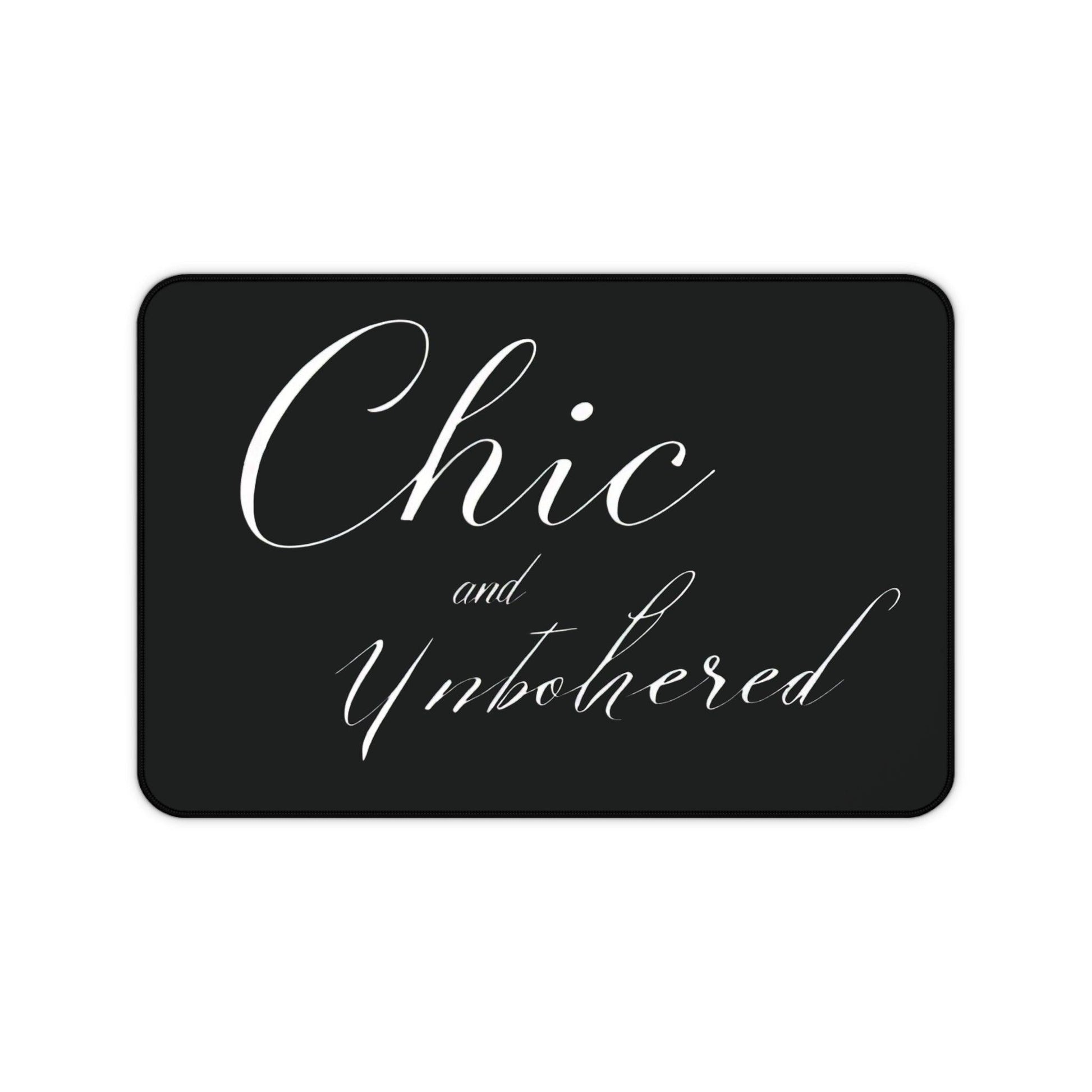 "Chic & Unbothered" - Desk Mat - Creatively Designed Shop
