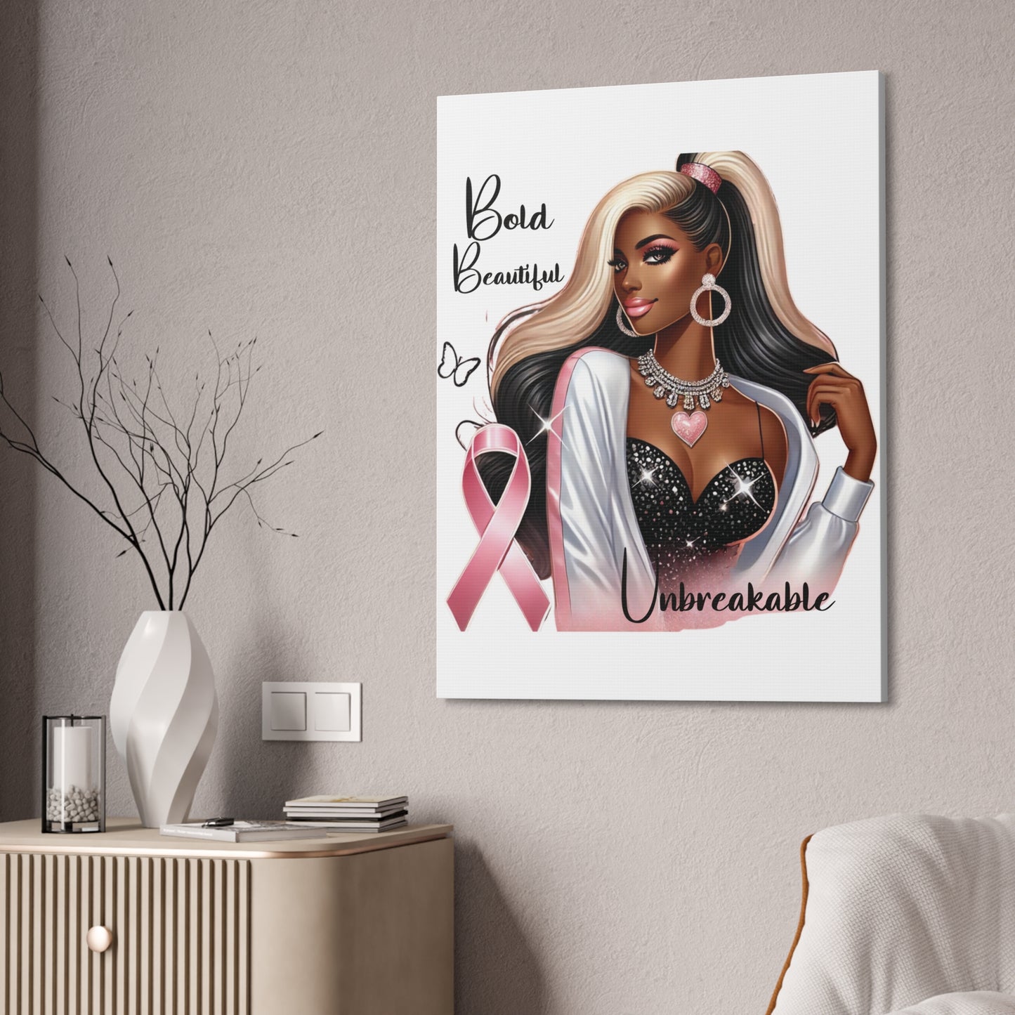 Bold Beautiful Unbreakable - Canvas Art