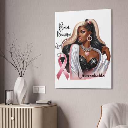Bold Beautiful Unbreakable - Canvas Art