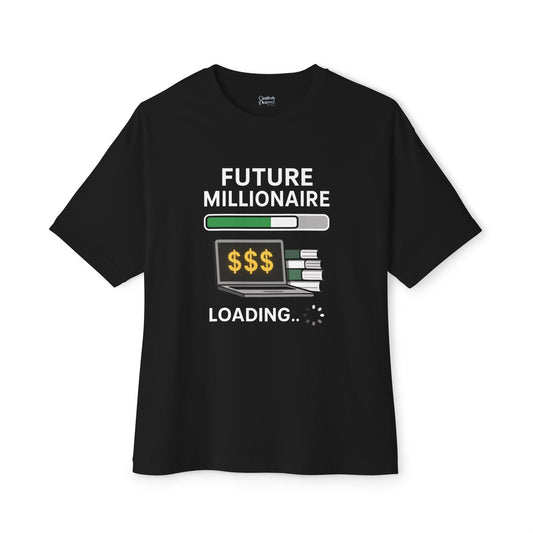Future Millionaire Loading - Unisex Oversized Boxy Tee