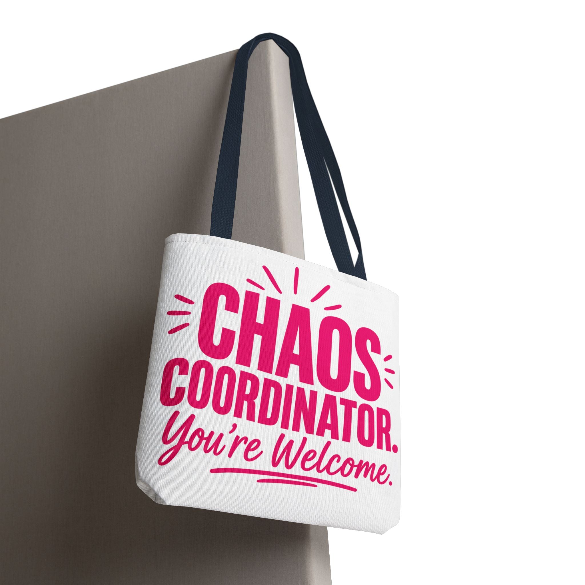 Chaos Coordinator, You’re Welcome - Tote Bag