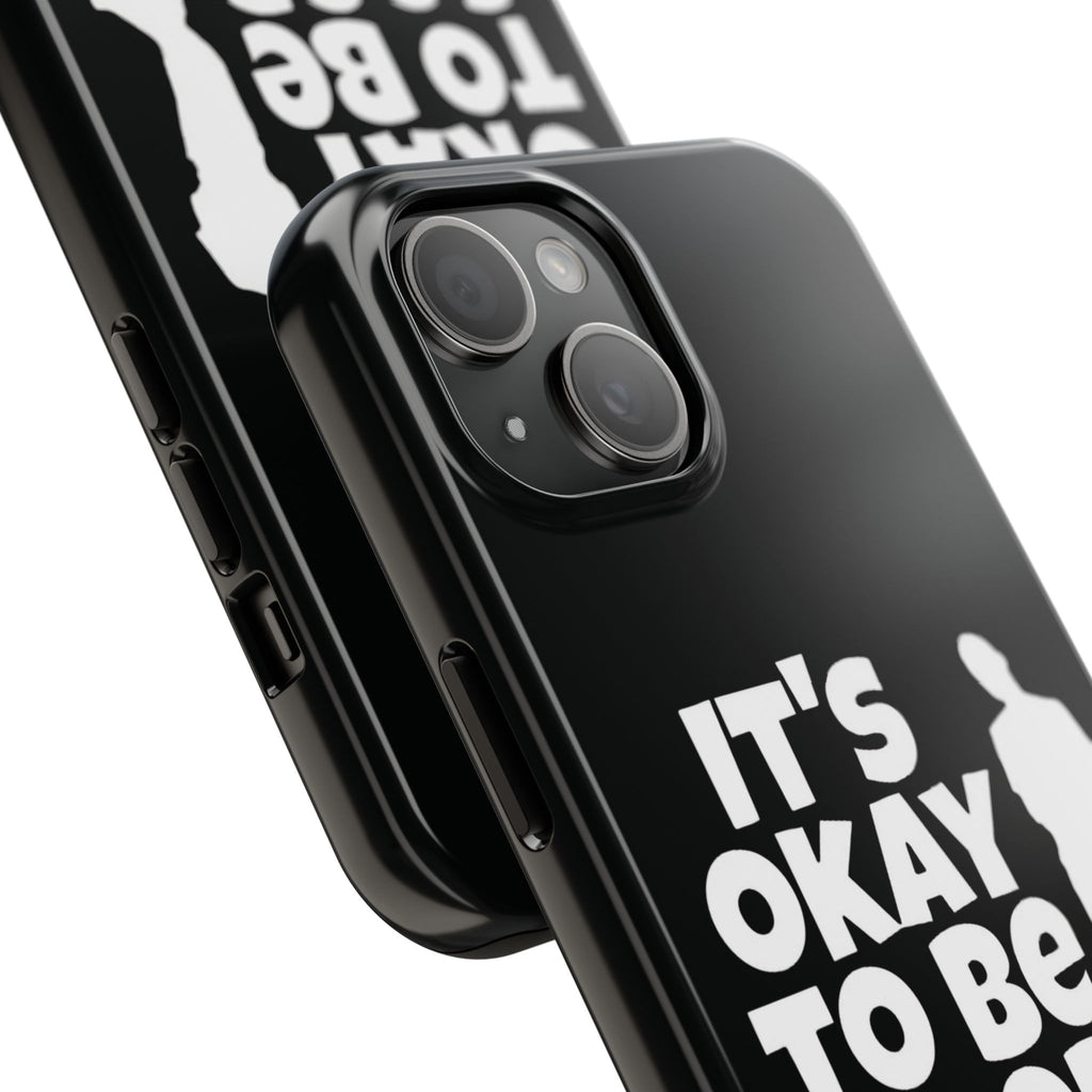 It's Okay To Be Good - Tough Phone Cases