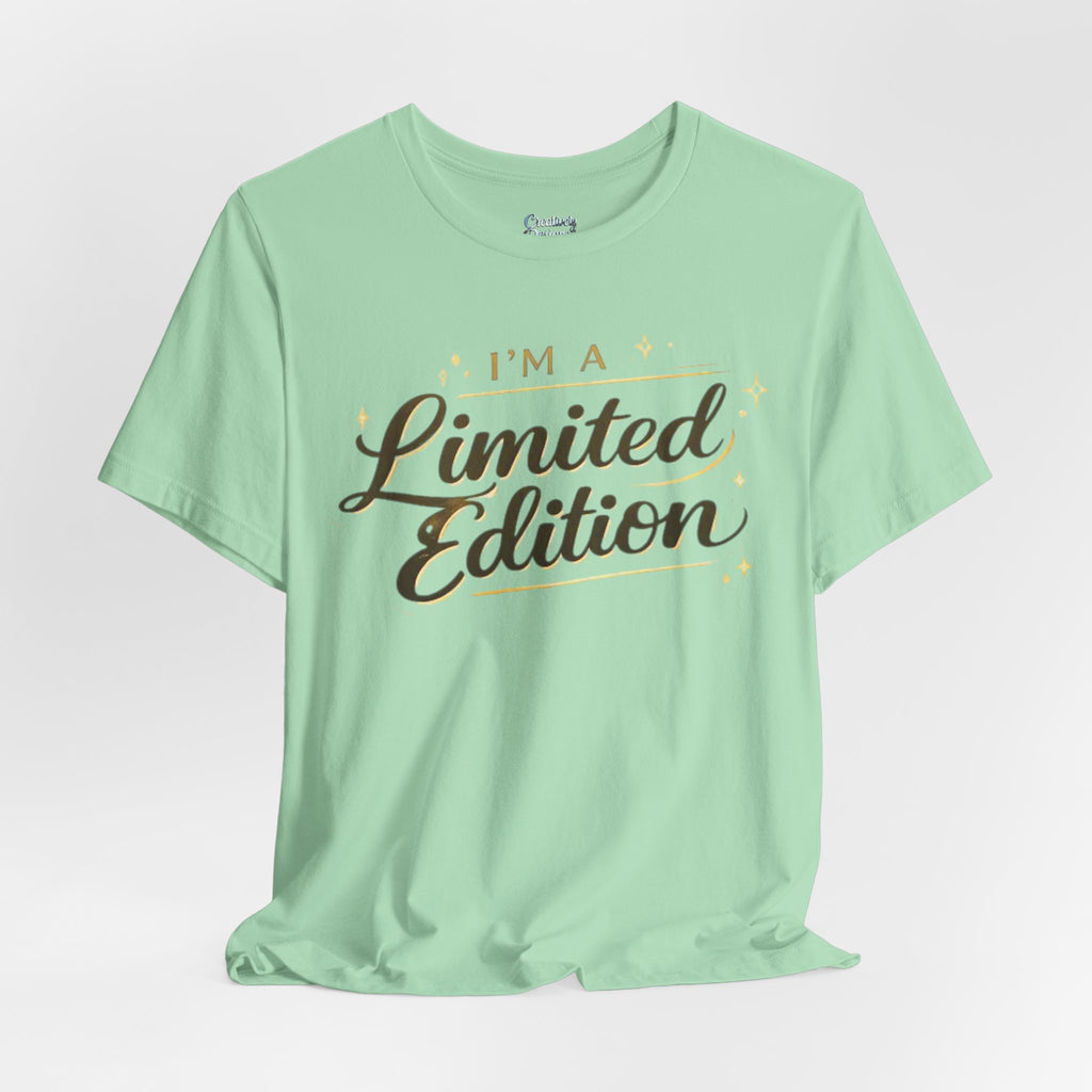 I’m A Limited Edition – Unisex Tee