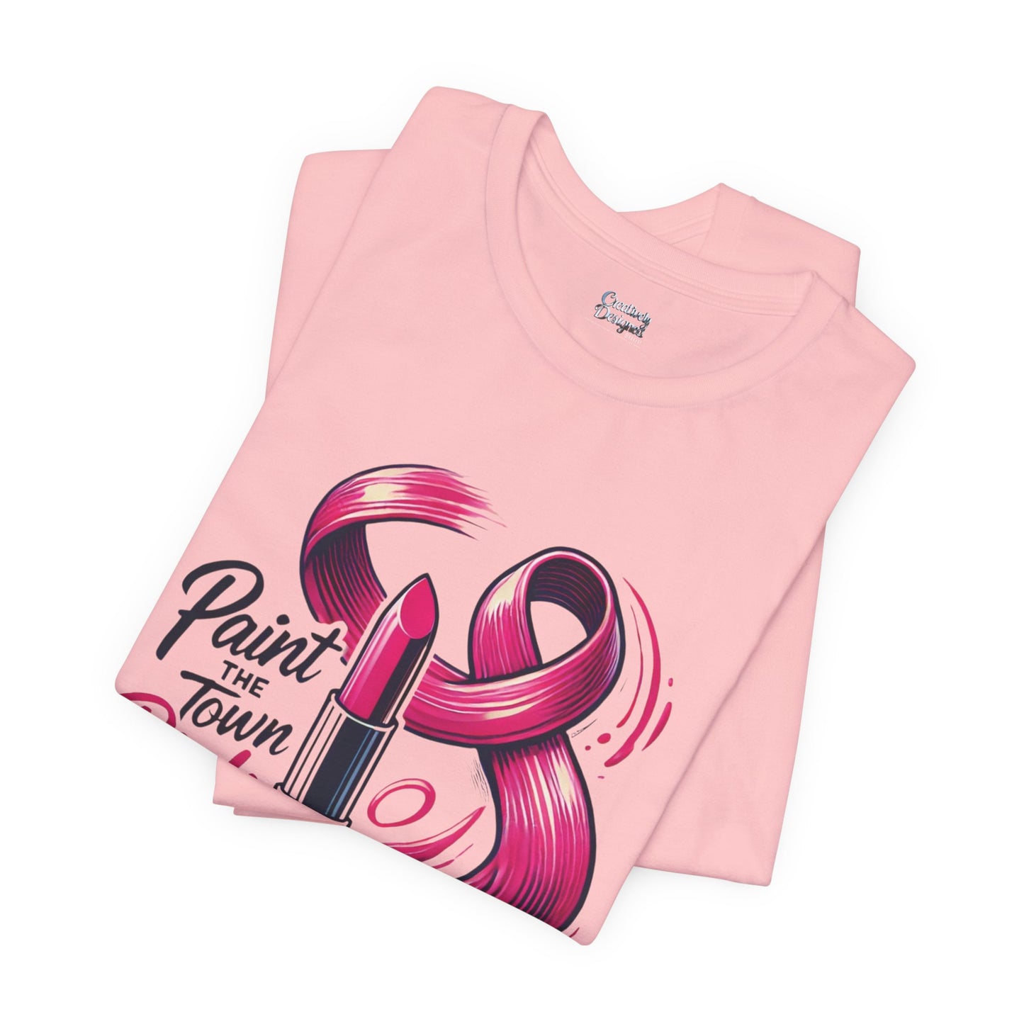 Paint the Town Pink - Unisex Jersey Short Sleeve Tee