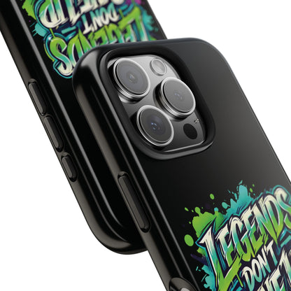 Legends Don't Give Up - Tough Phone Cases