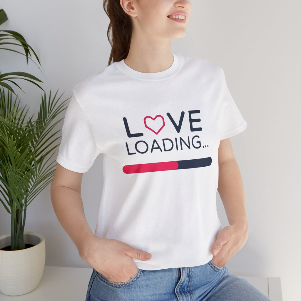 Love Loading – Unisex Tee