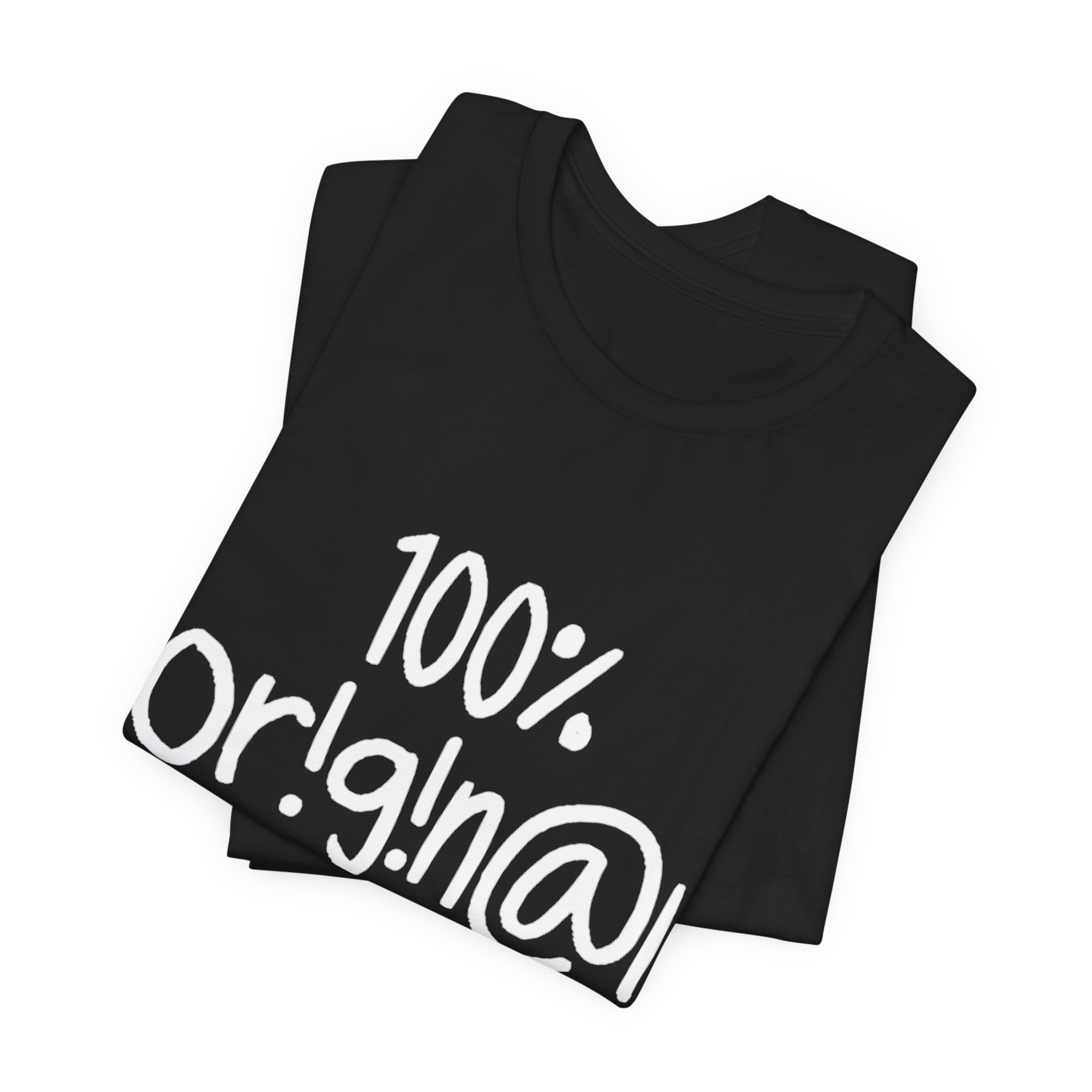 100% Or!g!n@l - Unisex Jersey Short Sleeve Tee
