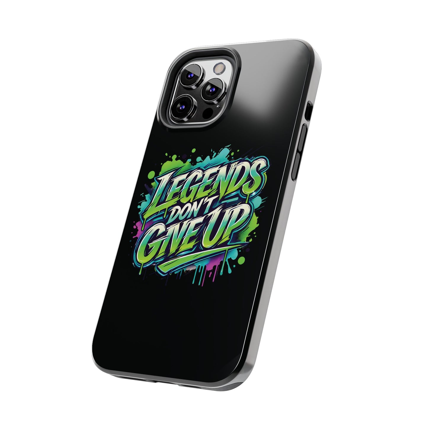 Legends Don't Give Up - Tough Phone Cases