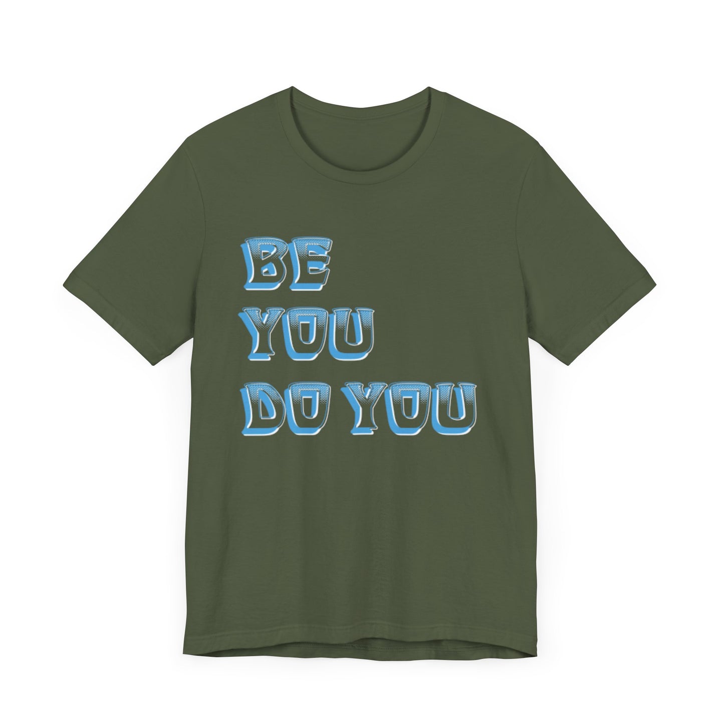 Be You Do You - Unisex Jersey Short Sleeve Tee