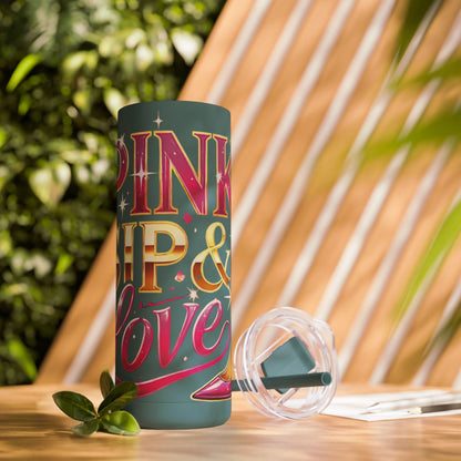 Pink, Sip & Love - Maars Maker Skinny Matte Tumbler, 20oz - Creatively Designed Shop