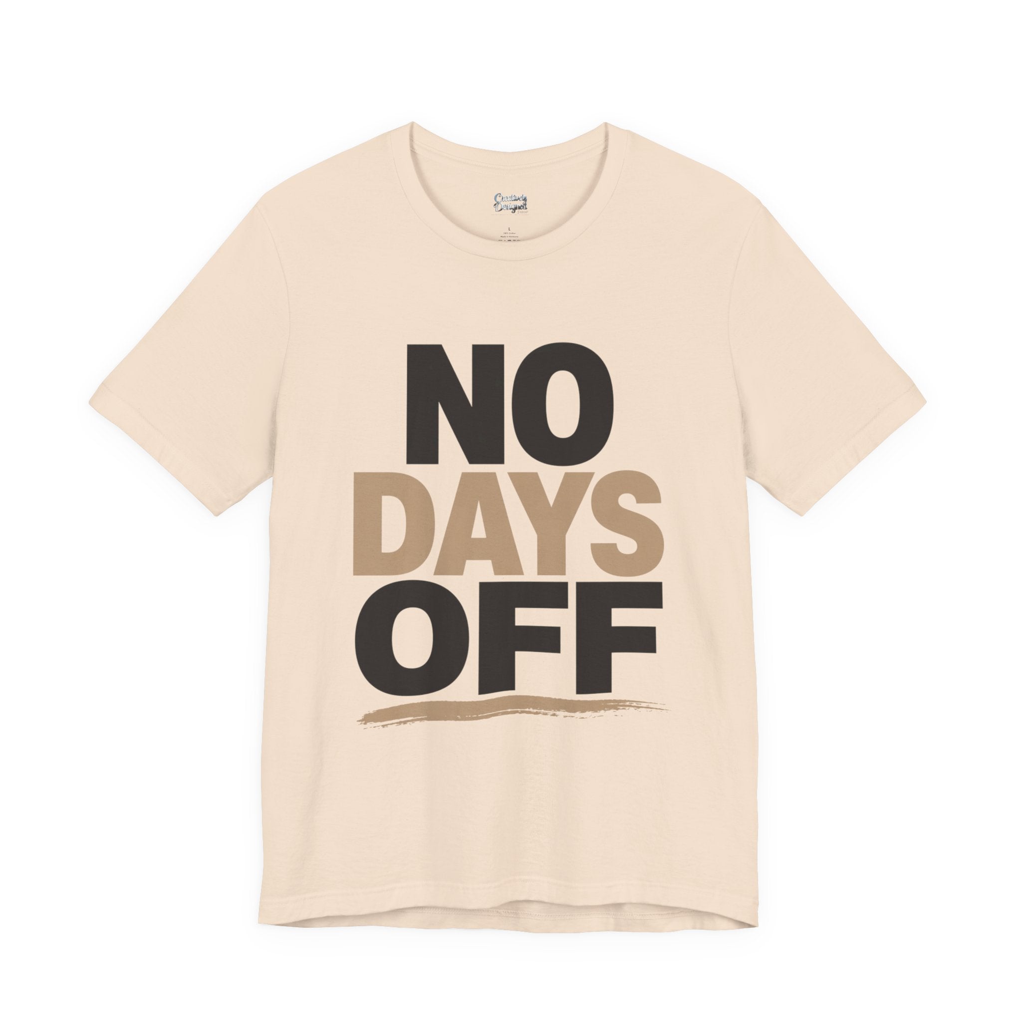 No Days Off - Jersey Short Sleeve Tee