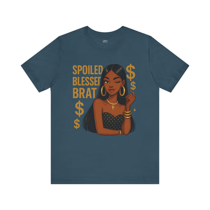 Spoiled, Blessed Brat - Unisex Jersey Short Sleeve Tee