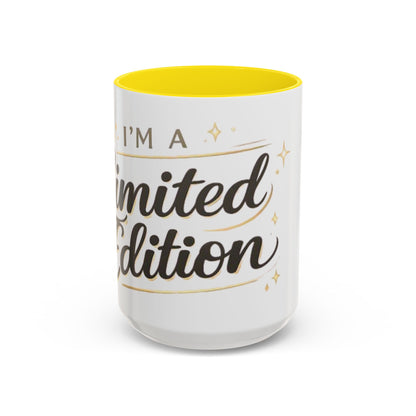 I’m a Limited Edition – Accent Coffee Mug