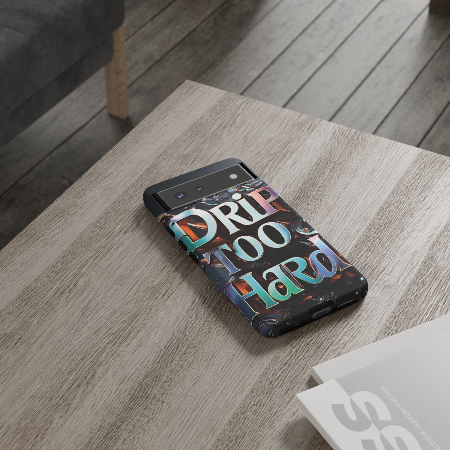 "Drip Too Hard" - Tough Cases