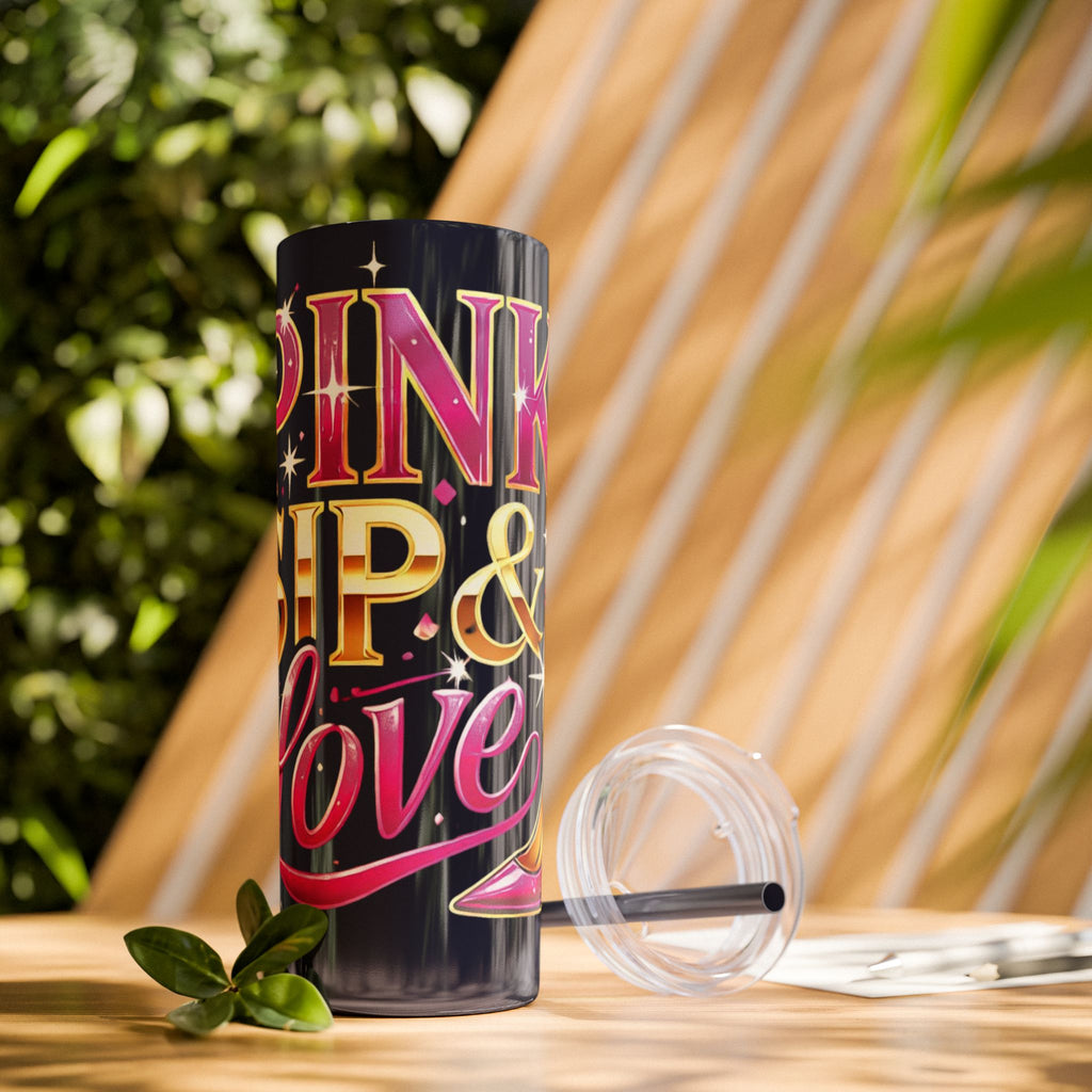 Pink, Sip & Love - Skinny Tumbler with Straw, 20oz