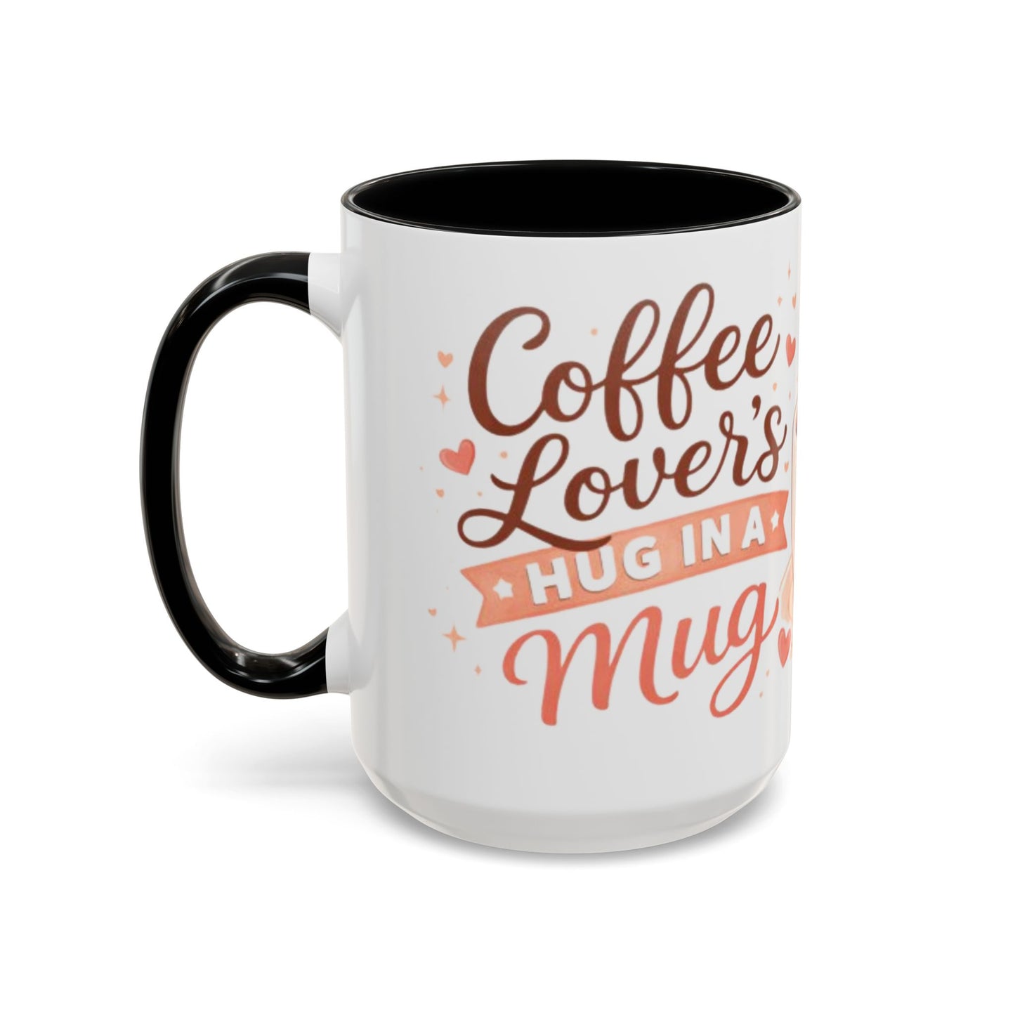 Coffee Lover’s Hug in a Mug – Accent Coffee Mug