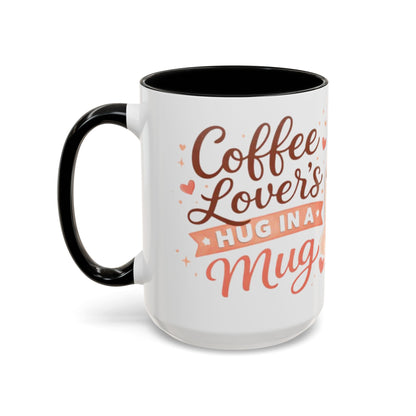 Coffee Lover’s Hug in a Mug – Accent Coffee Mug