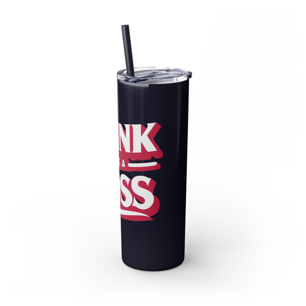 Drink Like A Boss - Skinny Tumbler with Straw, 20oz