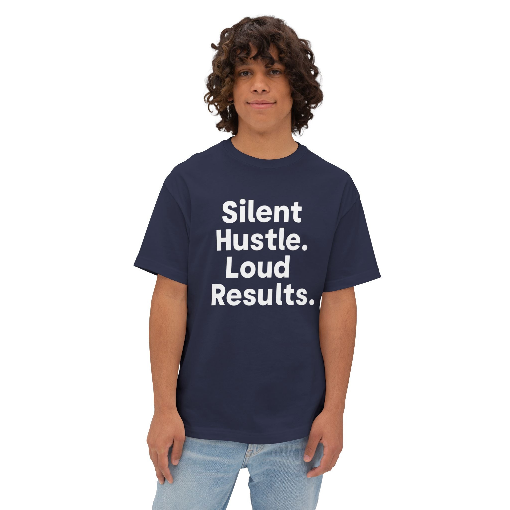 Silent Hustle. Loud Results. - Unisex Oversized Boxy Tee