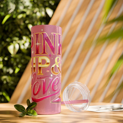 Pink, Sip & Love - Skinny Tumbler with Straw, 20oz - Creatively Designed Shop