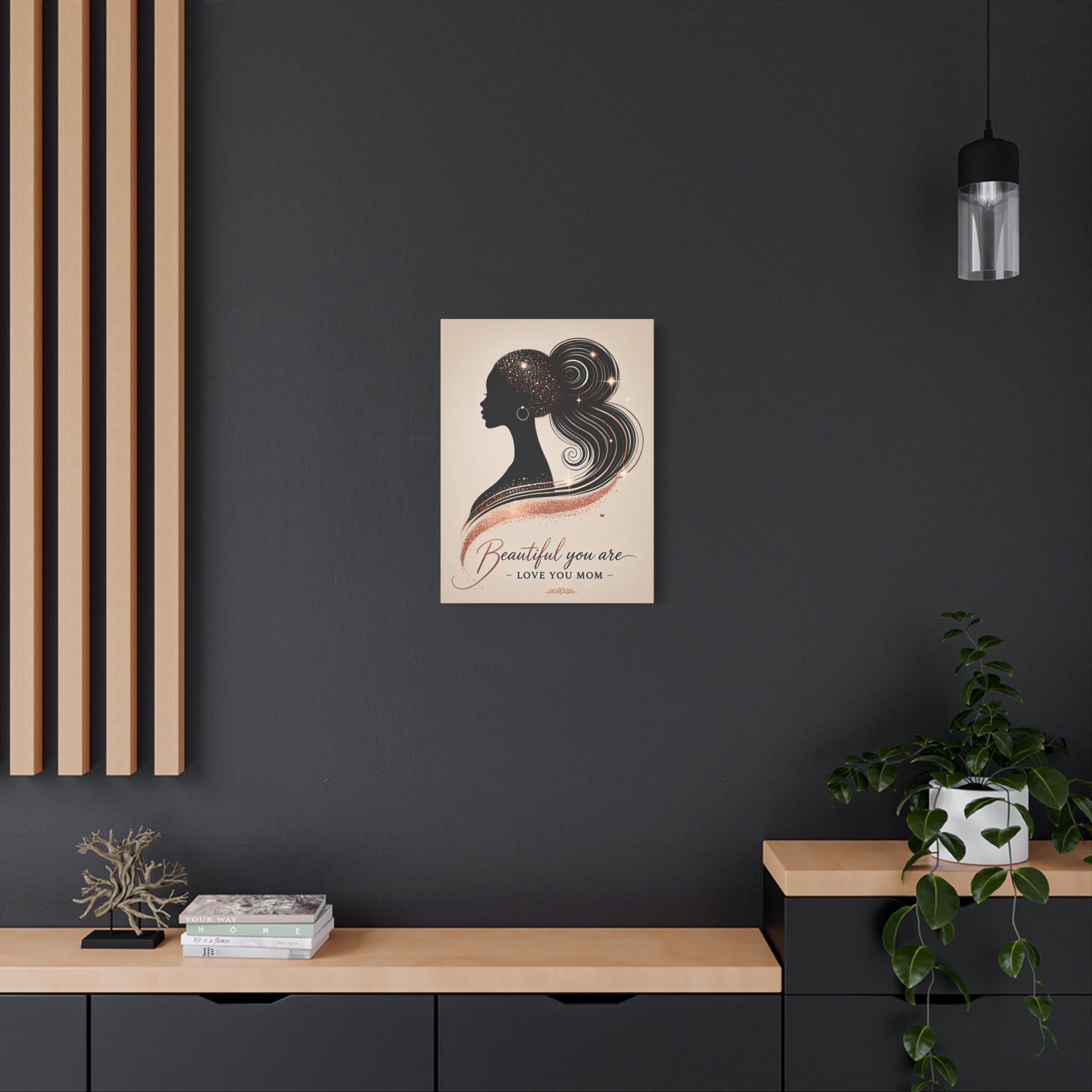 Beautiful You Are – Love You Mom - Matte Canvas Wall Art