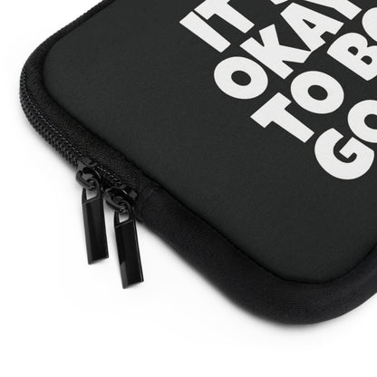 It's Okay To Be Good - Laptop Sleeve