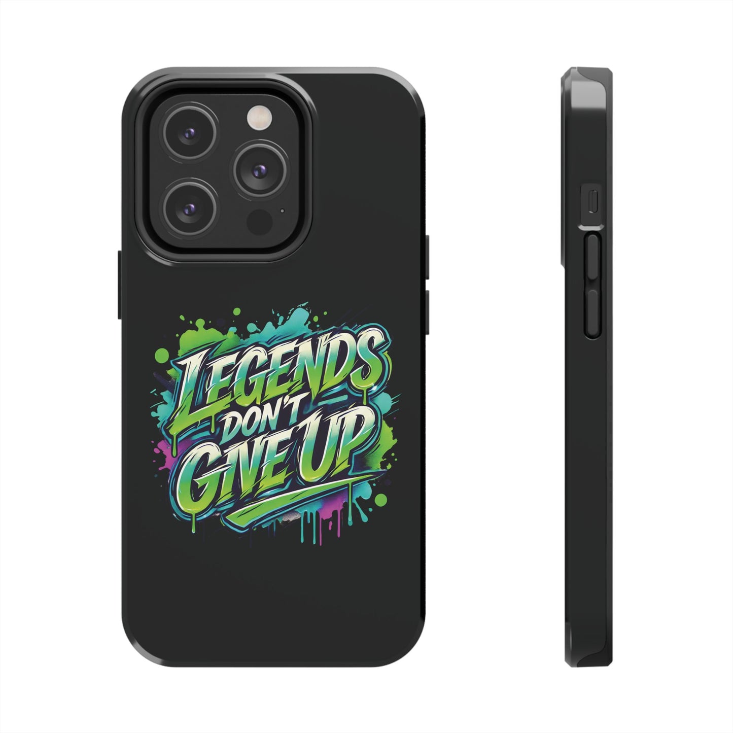 Legends Don't Give Up - Tough Phone Cases