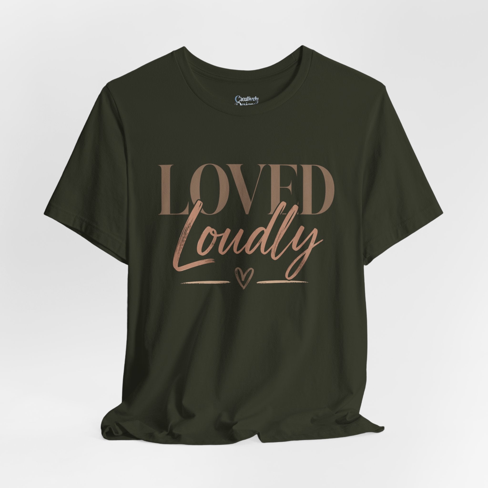 Loved Loudly - Jersey Short Sleeve Tee