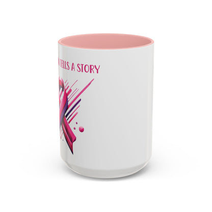 Every Ribbon Tells A Story - Accent Coffee Mug