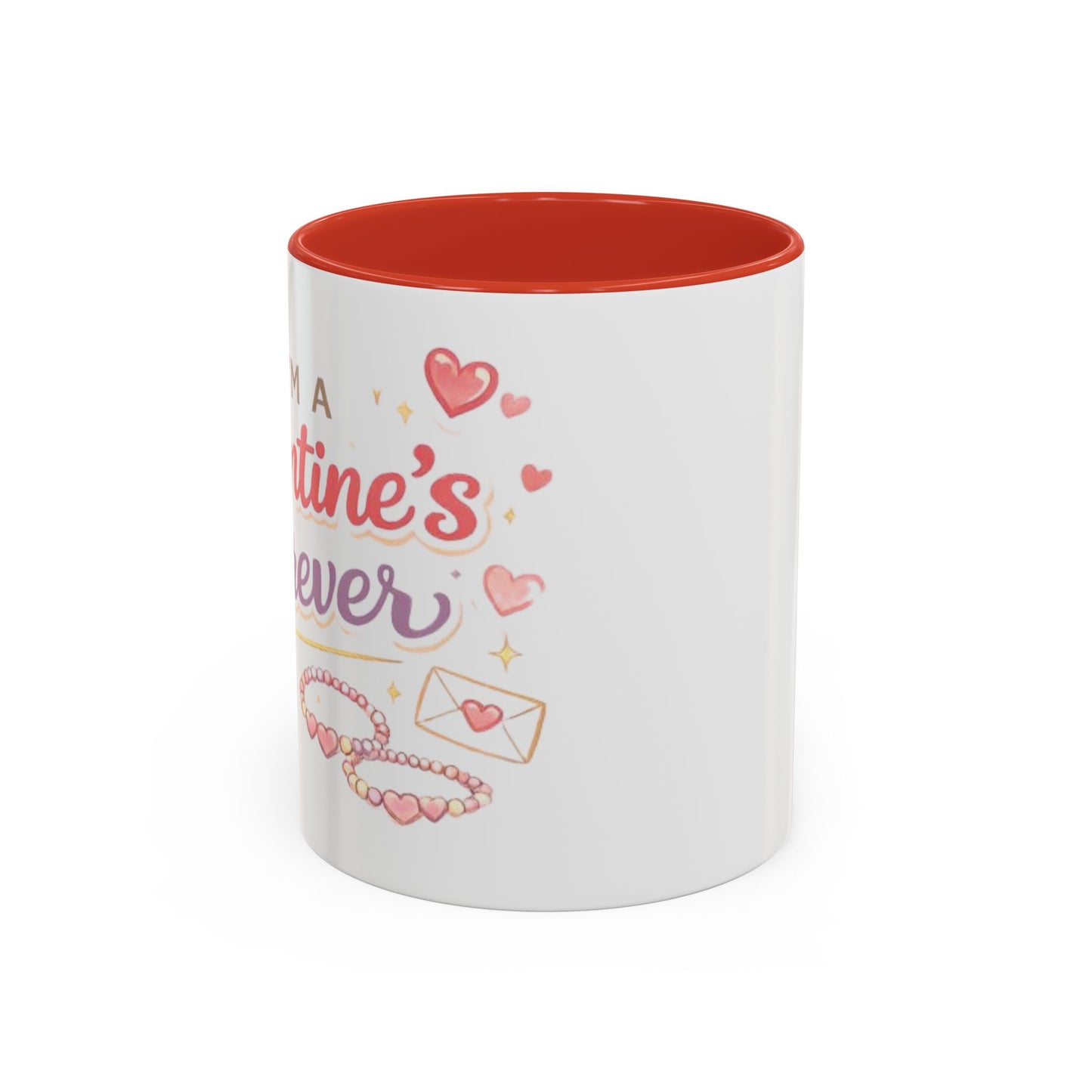 I’m a Galentine’s Forever – Accent Coffee Mug