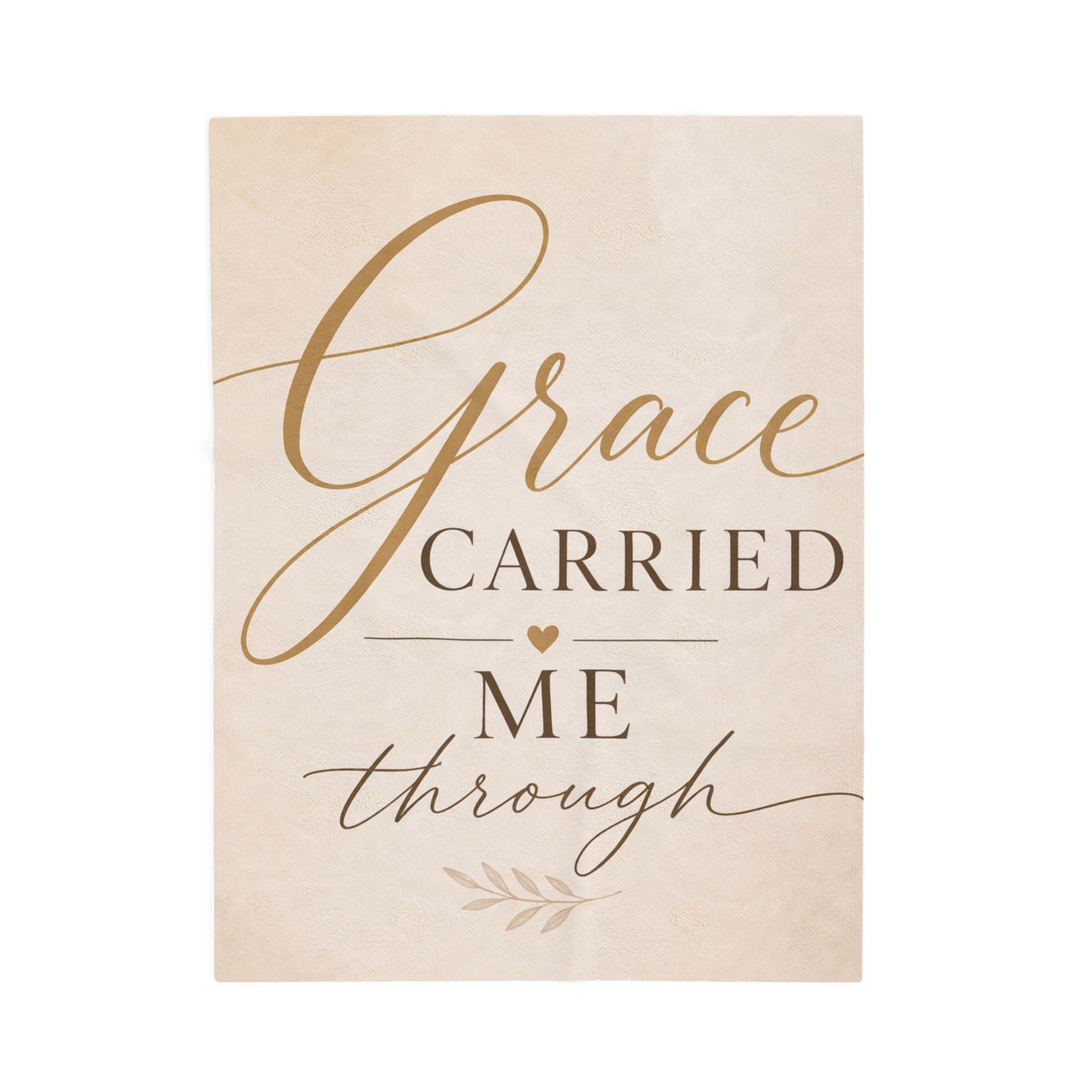Grace Carried Me Through - Velveteen Plush Blanket