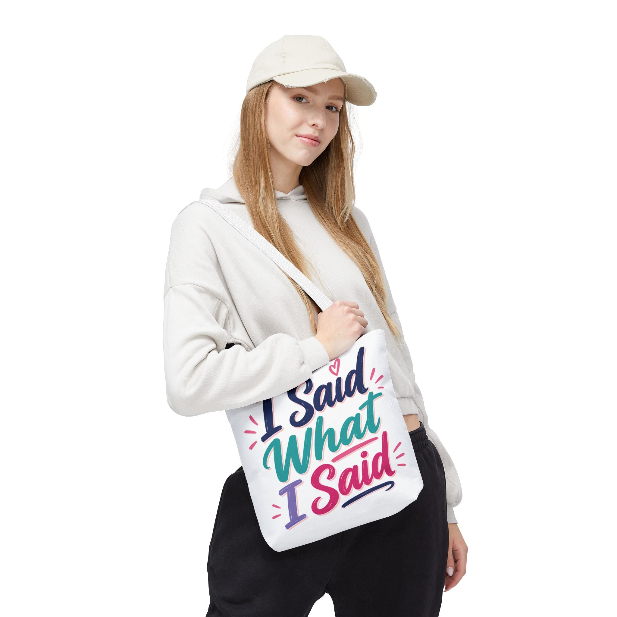I Said What I Said - Tote Bag