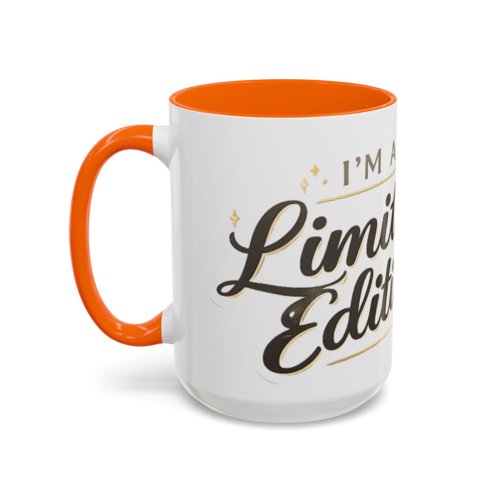 I’m a Limited Edition – Accent Coffee Mug