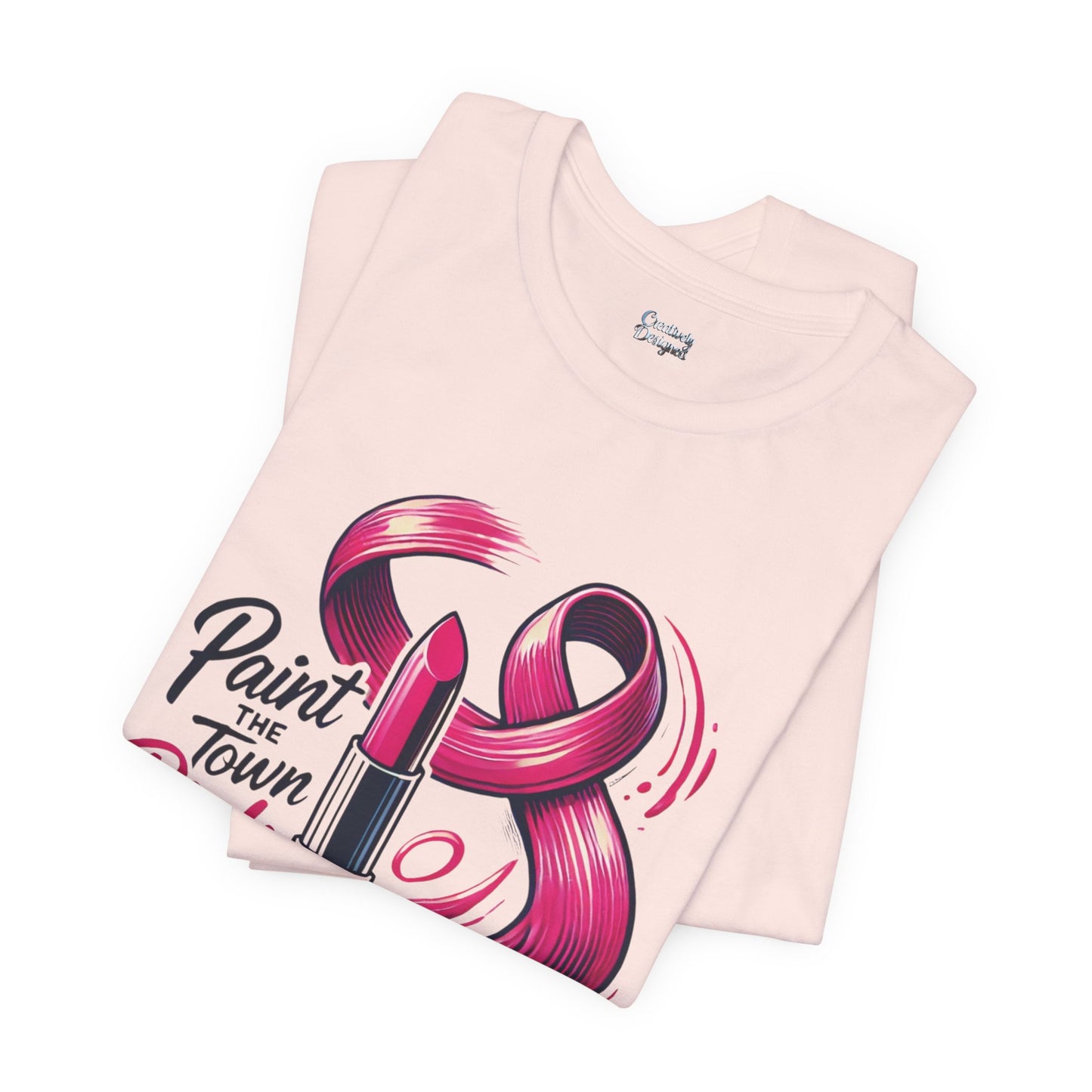 Paint the Town Pink - Unisex Jersey Short Sleeve Tee