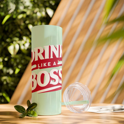 Drink Like A Boss - Skinny Tumbler with Straw, 20oz - Creatively Designed Shop