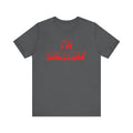 "I'M CHILLLINN" (Red) - Unisex Jersey Short Sleeve Tee