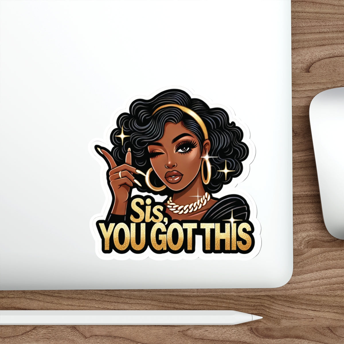 Sis, You Got This - Die-Cut Sticker
