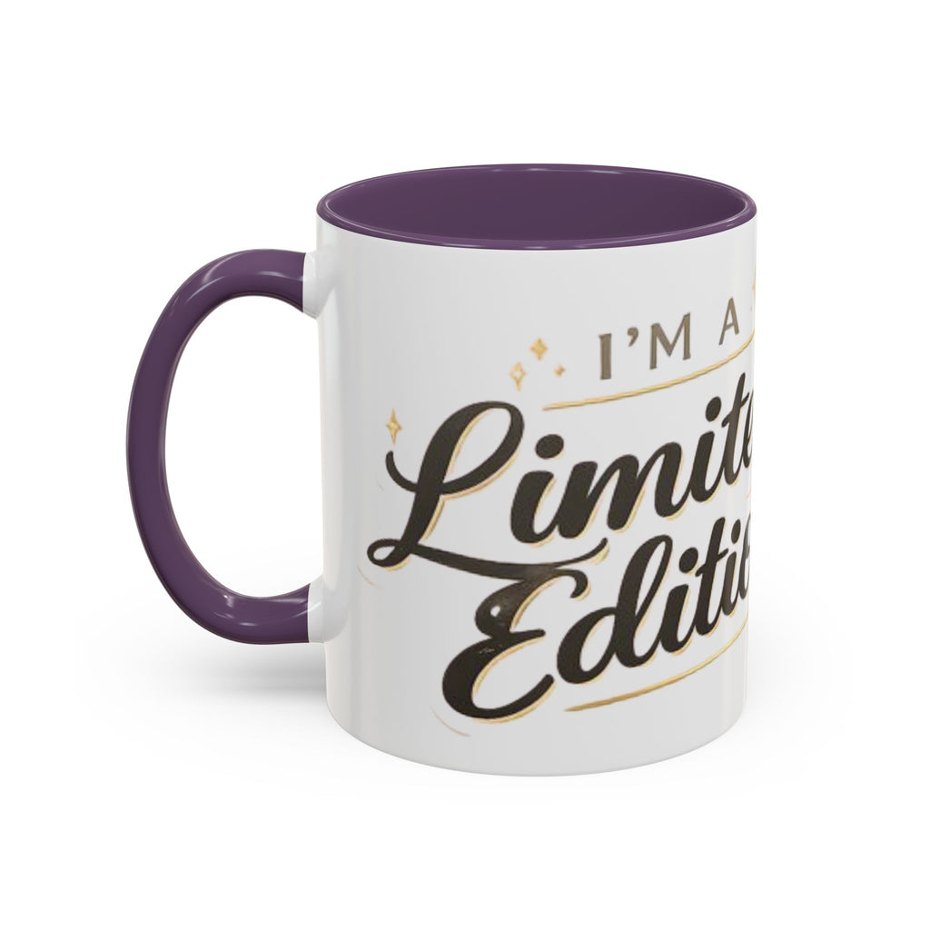 I’m a Limited Edition – Accent Coffee Mug