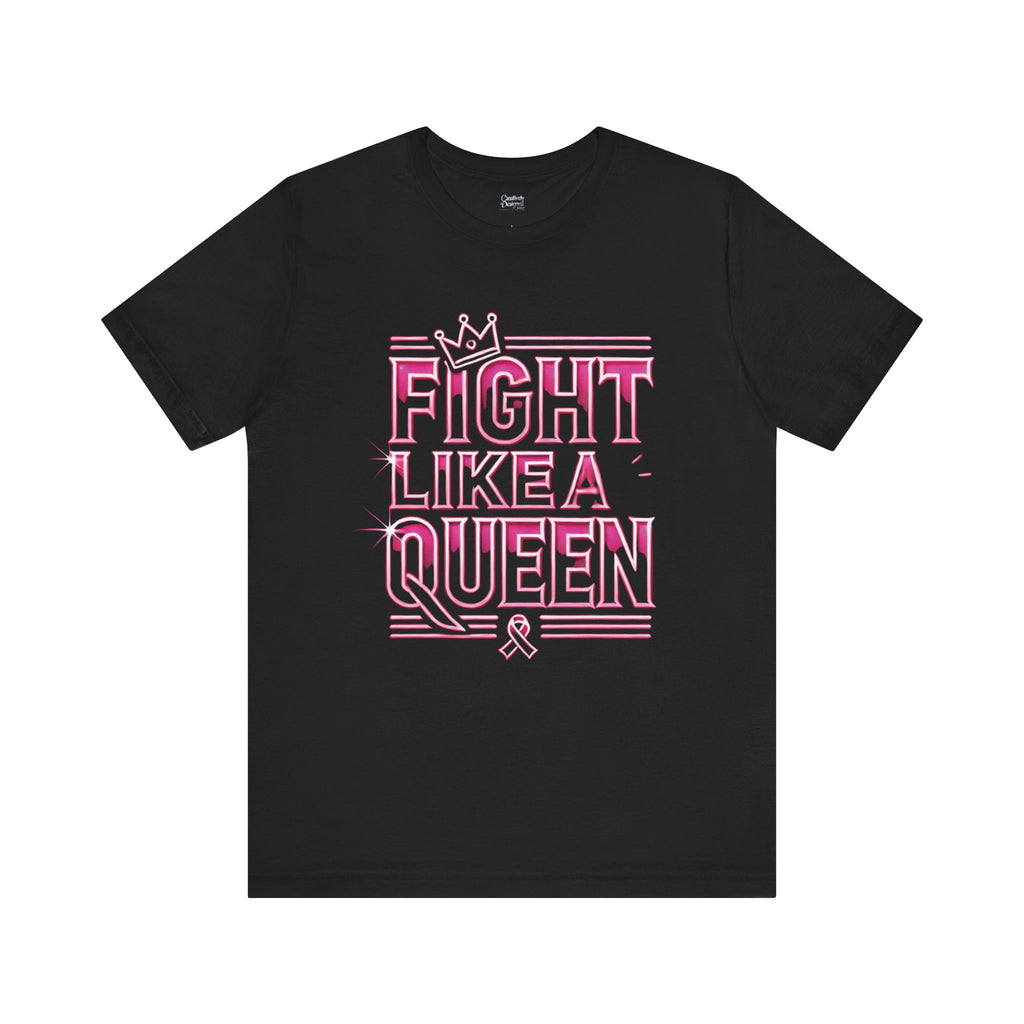 Fight Like A Queen - Unisex Jersey Short Sleeve Tee