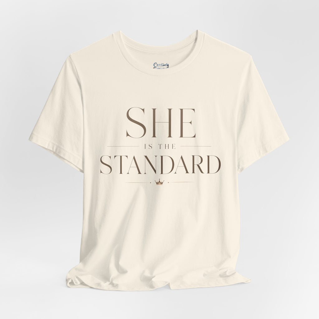 SHE is the STANDARD - Jersey Short Sleeve Tee