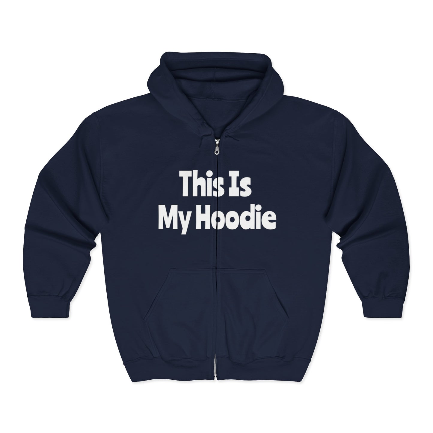"This Is My Hoodie" - Unisex Heavy Blend™ Full Zip Hooded Sweatshirt