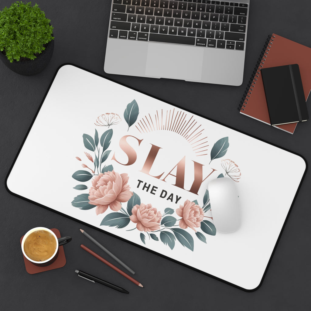 "Slay the Day" - Desk Mat
