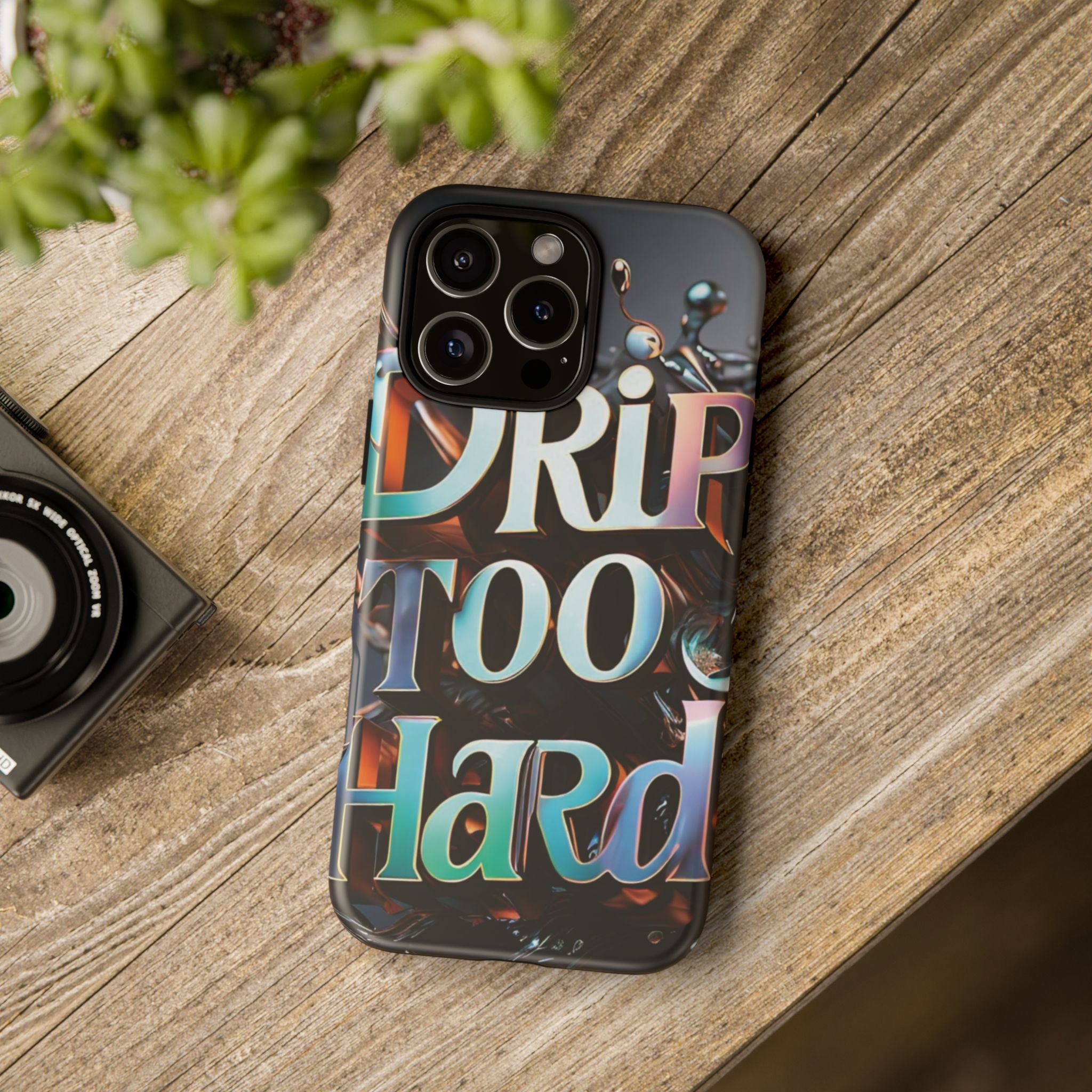 "Drip Too Hard" - Tough Cases