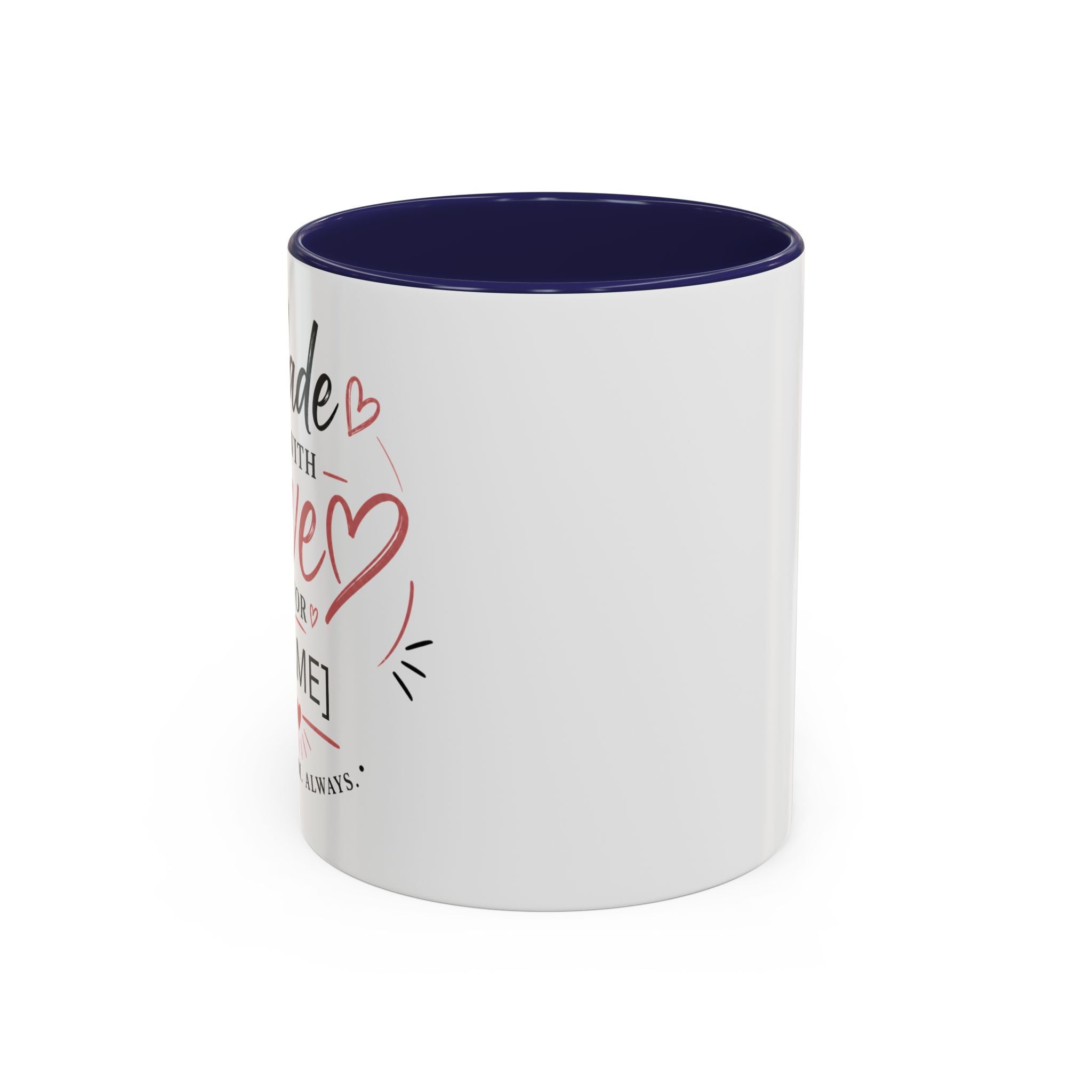 💖 Made With Love For [Name] – Best Mom. Always. - Personalized Accent Coffee Mug