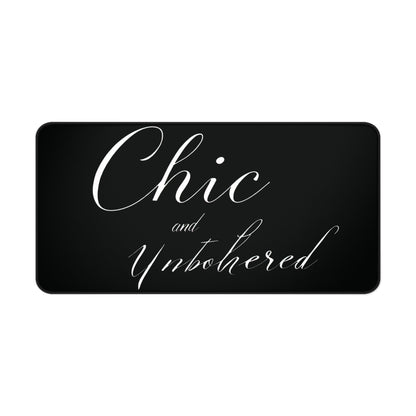 "Chic & Unbothered" - Desk Mat